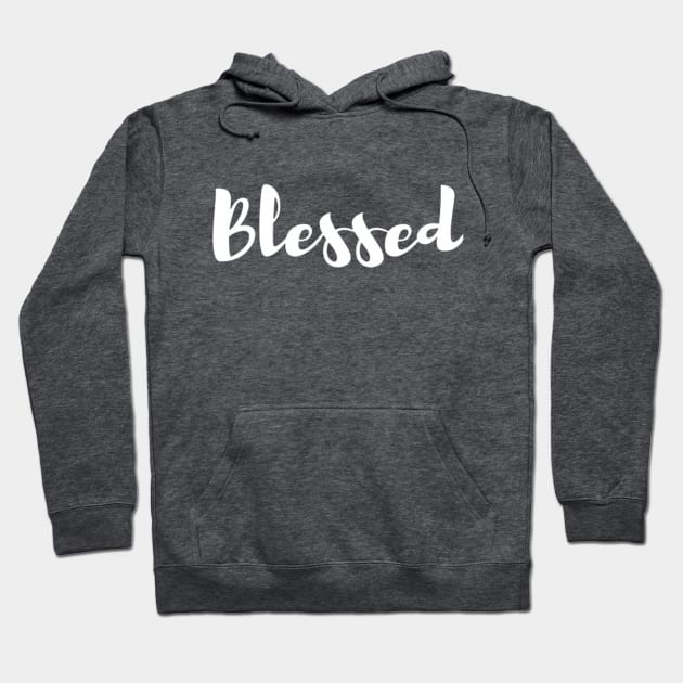 Blessed Hoodie by chrissyloo